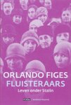 O. Figes - Fluisteraars - Auteur: Orlando Figes leven onder Stalin