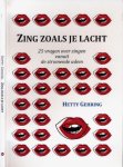 Gehring, Hetty - Zing zoals je Lacht: 25 vragen over zingen vanuit de stromende adem
