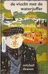 Dawson, Mitchell - De vlucht met de Waterjuffer