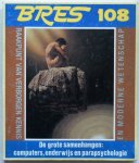 Klautz, J.P; e.a. - Bres 108, sept. 1984, De grote samenhange: computers, onderwijs en parapsychologie