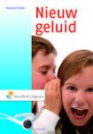Vrolijk , Roeland . & Michiel Hogenes . & Melanie Scheepers . [ isbn 9789001800468 ] ( Compleet met de CD . ) - Nieuw Geluid . ( Wil je uitdagend muziekonderwijs geven aan kinderen? Gebruik dan Nieuw Geluid, het nieuwste muziekboek voor de pabo! Met de PaboWijzer-card bij het boek kun je heel gericht voor een tentamen leren dankzij de handige toetsen met -