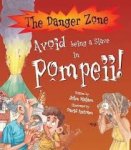 Malam, John en David Antram - The danger zone: Avoid Being a Slave in Pompeii!