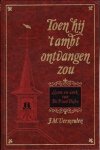 Vermeulen, J.M. - Toen hij 't ambt ontvangen zou