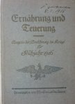  - Ernährung und Teuerung Ausgabe der "Ernährung im Kriege" für Frühjahr 1916