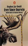 Stephen Jay Gould - Ever Since Darwin - Reflections in Natural History