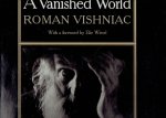 VISHNIAC, Roman - Roman Vishniac - A Vanished World. With a foreword by Elie Wiesel. [Third printing]