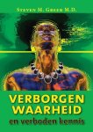 Steven M. Greer M.D. - Verborgen waarheid en verboden kennis
