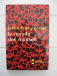 Ortega y Gasset, José - La révolte des masses.