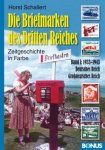 Horst Schallert - Die Briefmarken des Dritten Reiches: 1933-1943 : Deutsches Reich, Grossdeutsches Reich