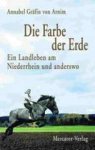 Annabel Von Arnim - Die Farbe der Erde