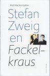 Wackie Eysten, Piet - Stefan Zweig en Fackelkraus.
