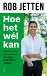 Rob Jetten - (1) Hoe Het Wel Kan