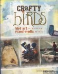 Conlin, Kristy (editor) - Crafty Birds: Bird Art and Crafts for Mixed Media Artists