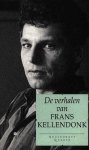 Kellendonk, Frans - De verhalen van Kellendonk, Frans - De verhalen van