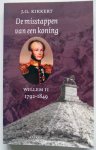 Kikkert, J.G. - De misstappen van een koning: Willem II