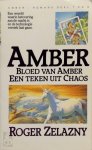 Roger Zelazny 57056 - Amber  Bloed van Amber / Een teken van chaos