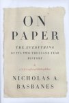 Basbanes, Nicholas A. - On Paper The Everything of Its Two-Thousand-Year History