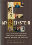 Brockman, John (Ed) - My Einstein -Essays by Twenty-four of the World's Leading Thinkers on the Man, His Work, and His Legacy