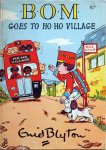 Enid Blyton - BOM goes to ho ho vilage