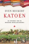 Beckert, Sven - Katoen - de opkomst van de moderne wereldeconomie Beckert, Sven - Katoen - de opkomst van de moderne wereldeconomie