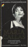 Stassinopoulos, Arianne - Maria Callas (the woman behind the legend)