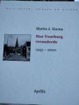 Harms Martin, J. - Uijt hoven, dorpen en steden Hoe Voorburg veranderde, 1945-2000