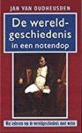 J. Van Oudheusden - De Wereldgeschiedenis In Een Notendop