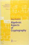 Koblitz, Neal - Algebraic Aspects of Cryptography With an Appendix on Hyperelliptic Curves