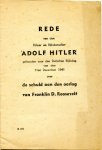 Hitler, Adolf - Rede van den Führer en Rijkskanselier Adolf Hitler gehouden voor den Duitschen Rijksdag van den 11en December 1941 over  de schuld aan den oorlog van Franklin D. Roosevelt. K-nummer 1675.