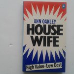 Oakley, Ann - Housewife Oakley, Ann - Housewife