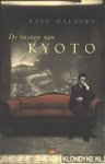 Walbert, Kate - De tuinen van Kyoto