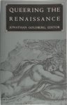 Jonathan Goldberg - Queering the Renaissance
