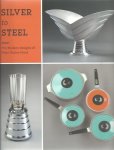 DELPHIA, Rachel, Jewel STERN & Catherine WALWORTH - Silver to Steel - The Mdern Designs of Peter Muller-Munk. [New].