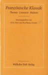 Nies, F.  und K. Stierle (hrsg) - Französische Klassik : Theorie, Literatur, Malerei