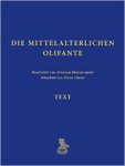 Shalem, Avinoam & Maria Glaser: - Die mittelalterlichen Olifante. Die Elfenbeinskulpturen. Text- und Katalogband.