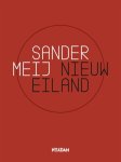 Sander Meij - Nieuw Eiland Sander Meij - Nieuw Eiland