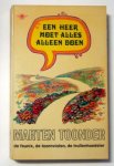 Toonder, Marten - Een heer moet alles alleen doen: De feunix; De toornviolen; De trullenhoedster