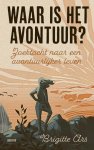 Brigitte Ars - Waar is het avontuur?