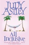 Judy Astley - All Inclusive - an unputdownable and unforgettable laugh-out-loud read from bestselling author Judy Astley Judy Astley - All Inclusive - an unputdownable and unforgettable laugh-out-loud read from bestselling author Judy Astley