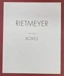 RIETMEYER, RENÉ. & LODERMEYER, PETER [BONN]. - Rietmeyer Boxes 1999-2000.