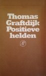 Graftdijk, Thomas - Positieve helden