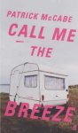 Patrick McCabe, P. McCabe - Call Me the Breeze