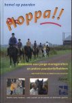 Goudriaan, Sandra (samenst.) - Hoppa!! Hemel op paarden. Basisboek voor jonge manegeruiters en andere paardenliefhebbers. Met Frank la Croix en Nikki la Croix-Huisman