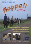 Goudriaan, Sandra (samenst.) - Hoppa!! Hemel op paarden. Basisboek voor jonge manegeruiters en andere paardenliefhebbers. Met Frank la Croix en Nikki la Croix-Huisman Goudriaan, Sandra (samenst.) - Hoppa!! Hemel op paarden. Basisboek voor jonge manegeruiters en andere paardenliefhebbers. Met Frank la Croix en Nikki la Croix-Huisman