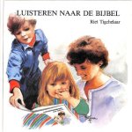 Riet Tigchelaar - Luisteren Naar De Bijbel
