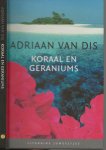 Dis, A. van Redactie Margot Engelen  Auteurs foto Eddy Posthuma de Boer - Koraal en Geraniums