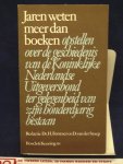 Furstner, H. en D. van der Stoep (Redactie) - Jaren weten meer dan boeken