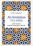 Luk Corluy 181353 - Al Andalus 711-1494 Acht eeuwen godsdienststrijd in Spanje