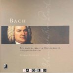 Detmar Huchting - Bach. Ein Biographisher Bilderbogen / A Biographical Kaleidoscope