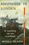Dickens, Monica - Rhapsodie in Londen - de harteklop van een wereldstad